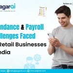 Attendance & Payroll Challenges Faced by Retail Businesses in India