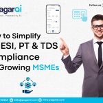 How to Simplify PF, ESI, PT & TDS Compliance for Growing MSMEs