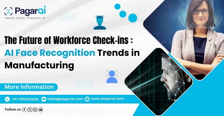 The Future of Workforce Check-ins: AI Face Recognition Trends in Manufacturing